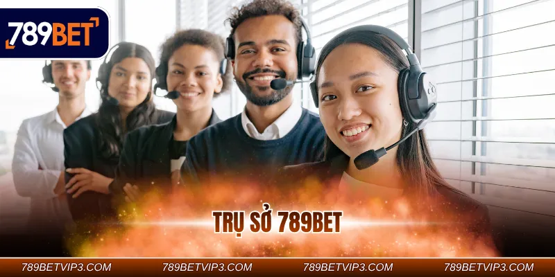 Trụ sở 789BET